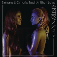 Loka (feat. Anitta) [Katryna Remix] - Single by Simone & Simaria album reviews, ratings, credits