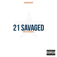 21 Savaged - Single by Themadfanatic album reviews, ratings, credits