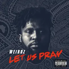 Let Us Pray - EP by Weirdz album reviews, ratings, credits