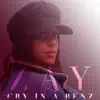 Cry in a Benz - Single album lyrics, reviews, download