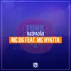 Raspadão (feat. MC Hyatta) - Single album lyrics, reviews, download