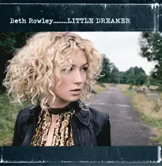 Little Dreamer (Non-EU Version) by Beth Rowley album reviews, ratings, credits