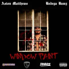 Window Paint (feat. Bodega Bamz) - Single by A$ton Matthews album reviews, ratings, credits