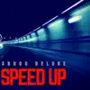 Speed UP - Single album lyrics, reviews, download