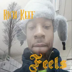 Feels - Single by Rich Keef album reviews, ratings, credits