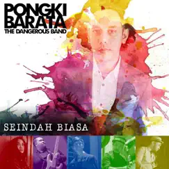 Seindah Biasa - Single by Pongki Barata & The Dangerous Band album reviews, ratings, credits