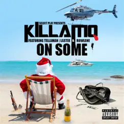 On Some (feat. TellaMan, Rowlene & Lastee) - Single by Dj KillaMo album reviews, ratings, credits