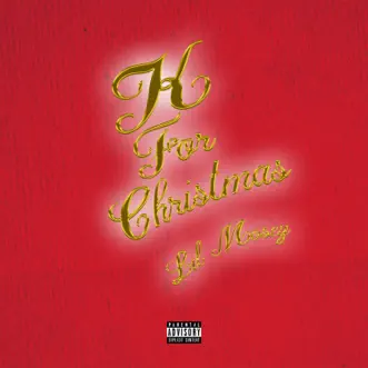 K for Christmas - Single by Lil Mosey album download