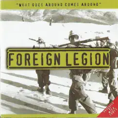 What Goes Around Comes Around by Foreign Legion album reviews, ratings, credits