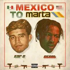 Mexico 2 Marta (feat. Kap G) - Single by Ckent album reviews, ratings, credits