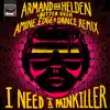 I Need a Painkiller (Armand Van Helden Vs. Butter Rush / Amine Edge & DANCE Remix) song lyrics