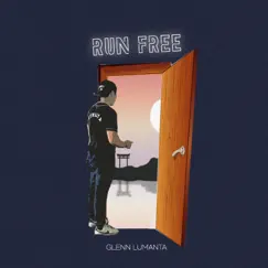 Run Free - Single by Glenn Lumanta album reviews, ratings, credits
