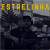 Estrelinha - Single album lyrics, reviews, download