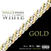 White Gold - Single album lyrics, reviews, download