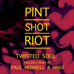 Twisted Soul - Single by Pint Shot Riot album reviews, ratings, credits