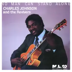 No Man Can Stand Alone by Charles Johnson & The Revivers album reviews, ratings, credits