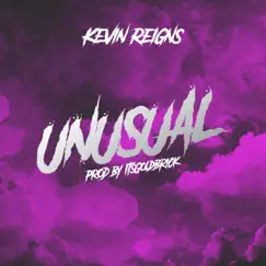 Unusual - Single by Kevin Reigns album reviews, ratings, credits