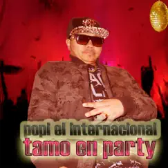 Tamo en Party - Single by Popi El Internacional album reviews, ratings, credits