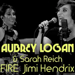 Fire - Single by Aubrey Logan & Sarah Reich album reviews, ratings, credits