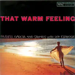 That Warm Feeling by Roy Eldridge & Russell Garcia album reviews, ratings, credits