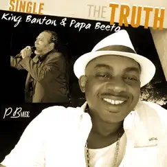 The Truth (Feat. King Banton) Song Lyrics
