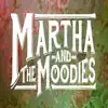Martha and the Moodies - EP album lyrics, reviews, download