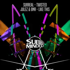 Twisted/ Like This - Single by Surreal, Julez & BNR album reviews, ratings, credits