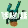 The Day I Die (I Want You to Celebrate) - Single album lyrics, reviews, download