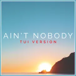 Ain't Nobody (Tui Version) - Single by Sacre album reviews, ratings, credits