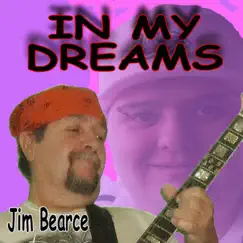 In My Dreams - Single by Jim Bearce album reviews, ratings, credits