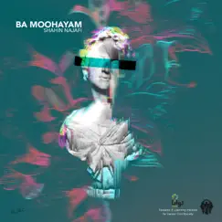 Ba Moohayam - Single by Shahin Najafi album reviews, ratings, credits