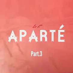 Aparté, Pt. 3 - Single by Le P album reviews, ratings, credits