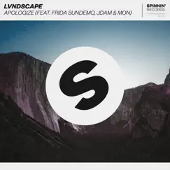 Apologize (feat. Frida Sundemo, JDAM & MON) - Single by LVNDSCAPE album reviews, ratings, credits