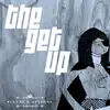 The Get Up - Single album lyrics, reviews, download