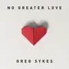 No Greater Love (How Marvelous) - Single album lyrics, reviews, download