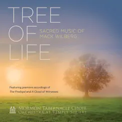 Tree of Life: Sacred Music of Mack Wilberg by Mormon Tabernacle Choir album reviews, ratings, credits