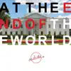 At the End of the World album lyrics, reviews, download