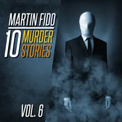 10 Murder Stories, Vol. 6 by Martin Fido album reviews, ratings, credits