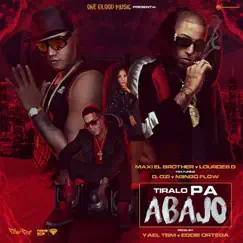 Tiralo Pa Abajo (feat. Dozi & Ñengo Flow) - Single by Maxi El Brother & Lourdes D album reviews, ratings, credits