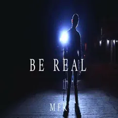 Be Real - Single by Mifeck album reviews, ratings, credits