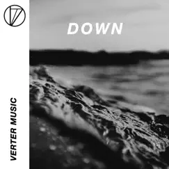Down - Single by Verter Music album reviews, ratings, credits