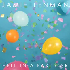 Hell in a Fast Car - Single by Jamie Lenman album reviews, ratings, credits