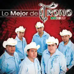 Lo Mejor de El Trono de México by El Trono de México album reviews, ratings, credits
