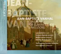 Vanhal: Concertos for Clarinet, Oboe & Bassoons by François Baptiste, Michel Lethiec, Luc Loubry, Piet Van Bockstal, The Prussian Chamber Orchestra & Hans Rotman album reviews, ratings, credits