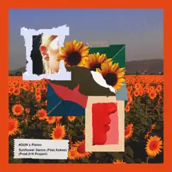 Sunflower Dance (feat. Kebee) - Single by #GUN & Pismo album reviews, ratings, credits