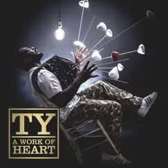 A Work of Heart by Ty album reviews, ratings, credits