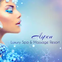 Aspen Luxury Spa & Massage Resort – Easy Listening Background Music for Wellness Center & Spa by Spa & Spa album reviews, ratings, credits