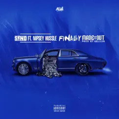 Finally Made It Out (feat. Nipsey Hussle) - Single by SINO album reviews, ratings, credits