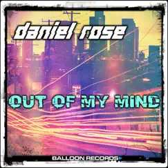 Out of My Mind - Single by Daniel Rose album reviews, ratings, credits