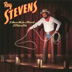 I Never Made a Record I Didn't Like by Ray Stevens album reviews, ratings, credits